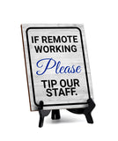 Remote Working Tipping Signs|Café or Restaurant Etiquette Decor Table Sign with Acrylic Stand (6x8“)