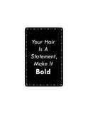 Portrait Round Plus Your Hair Is A Statement, Make It Bold Door or Wall Sign | Hair Stylist Inspirational Positive Decoration