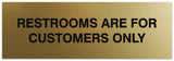 Signs ByLITA Basic Restrooms are for customers only Sign - Laser-Engraved Lettering | Durable ABS Plastic | Vibrant Colors | Powerful Foam Tape