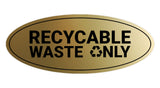 Signs ByLITA Oval Recyclable waste only Sign - Laser-Engraved Lettering | Durable ABS Plastic | Vibrant Colors | Powerful Foam Tape