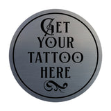 Signs ByLITA Circle Get Your Tattoo Here Wall or Door Sign