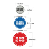 Signs ByLITA Circle Be Rude No Food Wall or Door Sign