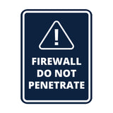 Signs ByLITA Portrait Round Firewall Do Not Penetrate Door or Wall Sign Easy Installation | Health And Safety | Building And Danger Signs