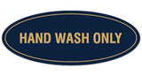 Signs ByLITA Oval Hand Wash Only Sign - Laser-Engraved Lettering | Durable ABS Plastic | Vibrant Colors | Powerful Foam Tape