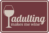 Classic Framed Plus Adulting Makes Me Wine Wall or Door Sign | Funny Home & Office Signage