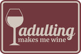 Classic Framed Plus Adulting Makes Me Wine Wall or Door Sign | Funny Home & Office Signage