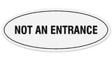 Signs ByLITA Oval Not An Entrance Sign - Laser-Engraved Lettering | Durable ABS Plastic | Vibrant Colors | Powerful Foam Tape