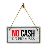 No Cash On Premises 5x10 Hanging Plus Wall or Door Sign | Home & Office Décor