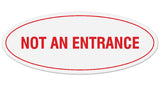 Signs ByLITA Oval Not An Entrance Sign - Laser-Engraved Lettering | Durable ABS Plastic | Vibrant Colors | Powerful Foam Tape