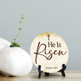He Is Risen Matthew 28:6 Circle Table Sign with Acrylic Stand (5x5") | Religious Home Decor