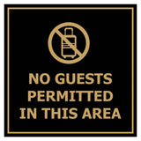 Signs ByLITA Square No Guests Permitted In This Area Wall or Door Sign