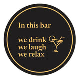 Signs ByLITA Circle In this Bar, We Drink, We Laugh, We Relax ABS Plastic | Laser Engraved | Easy Installation | Elegant Design Wall or Door Sign