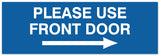 Signs ByLITA Basic Please Use Front Door Right Sign - Laser-Engraved Lettering | Durable ABS Plastic | Vibrant Colors | Powerful Foam Tape
