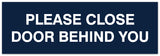 Signs ByLITA Basic Please Close Door Behind You Sign - Laser-Engraved Lettering | Durable ABS Plastic | Vibrant Colors | Powerful Foam Tape
