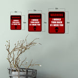 Portrait Round Plus Warning I Would Turn Back If I Were You Wall or Door Sign | Funny Workspace Office Décor