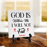 God Is Within Me I Will Not Fail Psalm 46:5 5"x 5" Square Table Sign With Acrylic Easel | Religious Home Decor