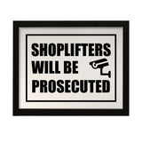 Designs ByLITA Shoplifters Will Be Prosecuted, Wall Print Art | Retail Store Decoration (Unframed or Framed)
