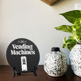 Vending Machines Circle Table Sign with Acrylic Stand (5x5") | Public Spaces Signage