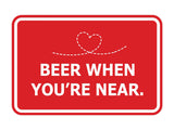 Signs ByLITA Classic Framed Beer When You’re Near Wall or Door Sign