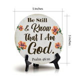 Be Still & Know That I Am God. Psalm 46:10 Circle Table Sign with Acrylic Stand (5x5") | Religious Home Décor