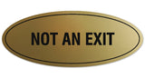 Signs ByLITA Oval Not An Exit Sign - Laser-Engraved Lettering | Durable ABS Plastic | Vibrant Colors | Powerful Foam Tape