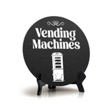 Vending Machines Circle Table Sign with Acrylic Stand (5x5") | Public Spaces Signage