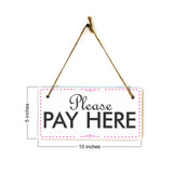 Please Pay Here 5x10 Hanging Plus Wall or Door Sign | Rustic Twine | Business Signage