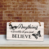 Anything Is Possible If You Just Believe 5x10 Hanging Plus Wall or Door Sign | Motivational Home Décor