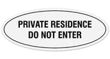 Signs ByLITA Oval Private Residence Do Not Enter Sign - Laser-Engraved Lettering | Durable ABS Plastic | Vibrant Colors | Powerful Foam Tape