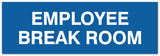 Signs ByLITA Basic Employee Break Room Sign | Easy Installation | Durable Wall or Door Sign
