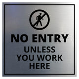 Signs ByLITA Square No Entry Unless You Work Here Wall or Door Sign
