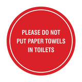 Circle Please Do Not Put Paper Towels in Toilets Wall or Door Sign