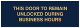 Signs ByLITA Basic This door to remain unlocked during business hours Sign - Laser-Engraved Lettering | Durable ABS Plastic | Vibrant Colors | Powerful Foam Tape