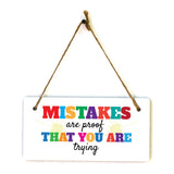 Mistakes Are Proof That You Are Trying 5x10 Hanging Plus Wall or Door Sign | Motivational Home Decor