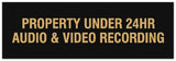 Signs ByLITA Basic Property Under 24 Audio Video Recording Sign - Laser-Engraved Lettering | Durable ABS Plastic | Vibrant Colors | Powerful Foam Tape