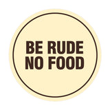 Signs ByLITA Circle Be Rude No Food Wall or Door Sign