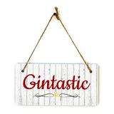 Gintastic 5x10 Hanging Plus Wall or Door Sign | Kitchen Home Bar Lounge Decor