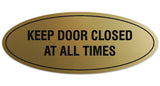 Signs ByLITA Oval KEEP DOOR CLOSED AT ALL TIMES Sign - Laser-Engraved Lettering | Durable ABS Plastic | Vibrant Colors | Powerful Foam Tape