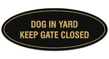 Signs ByLITA Oval Dog in Yard Keep Gate Closed Sign - Laser-Engraved Lettering | Durable ABS Plastic | Vibrant Colors | Powerful Foam Tape