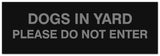 Signs ByLITA Basic Dogs in yard please do not enter Sign - Laser-Engraved Lettering | Durable ABS Plastic | Vibrant Colors | Powerful Foam Tape
