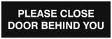 Signs ByLITA Basic Please Close Door Behind You Sign - Laser-Engraved Lettering | Durable ABS Plastic | Vibrant Colors | Powerful Foam Tape