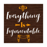 Everything Is Figureoutable. 5"x 5" Square Table Sign With Acrylic Easel | Religious Home Decor