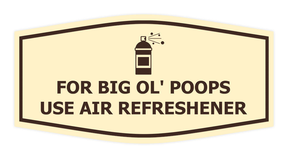 Signs ByLITA Fancy For Big Ol' Poops Use Air Refreshener Funny Office Wall or Door Sign