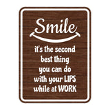 Portrait Round Plus Smile It's The Second Best Thing You Can Do With Your Lips While At Work Wall or Door Sign