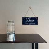 Please Wash Your Own Cups And Dishes 5x10 Hanging Plus Wall or Door Sign | Home & Office Décor