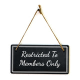 Restricted To Members Only 5x10 Hanging Plus Wall or Door Sign | Office Décor