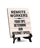 Remote Working Tipping Signs|Café or Restaurant Etiquette Decor Table Sign with Acrylic Stand (6x8“)