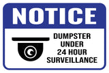 Classic Framed Plus Notice Dumpster Under 24 Hour Surveillance Door or Wall Sign | Health & Safety Signage