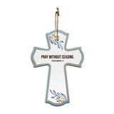 Pray without ceasing. Thessalonians 5:17 11.5" x 8" Cross Hanging Sign | Rustic Twine | Inspiring Religious Bible Decor