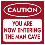 Square Plus Caution You Are Now Entering The Man Cave Wall or Door Sign | Easy Installation | Funny Home Decor for Garage Bar Workshops